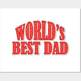 World's Best Dad Posters and Art